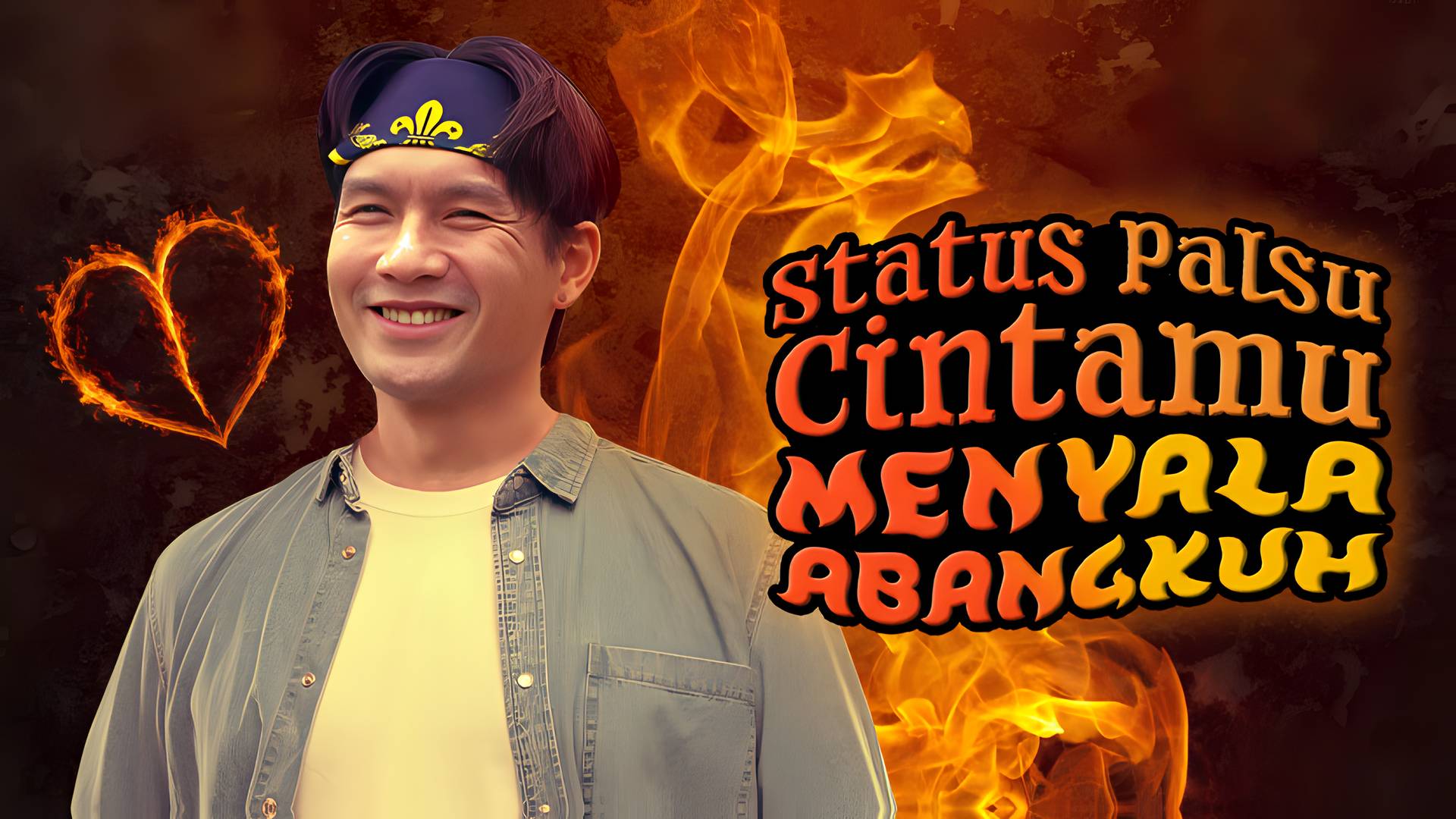 Status Palsu Cintamu Menyala Abangkuh