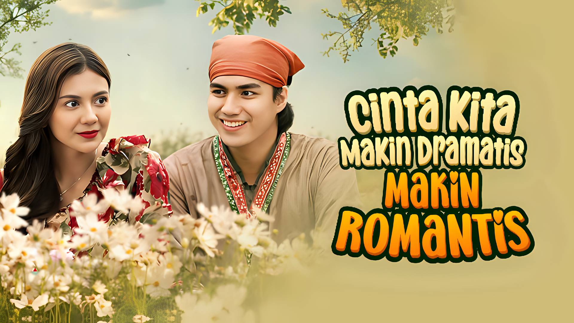 Cinta Kita Makin Dramatis, Makin Romantis