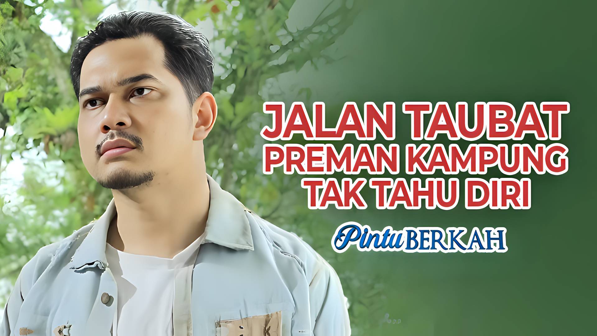 Jalan Taubat Preman Kampung Tak Tahu Diri