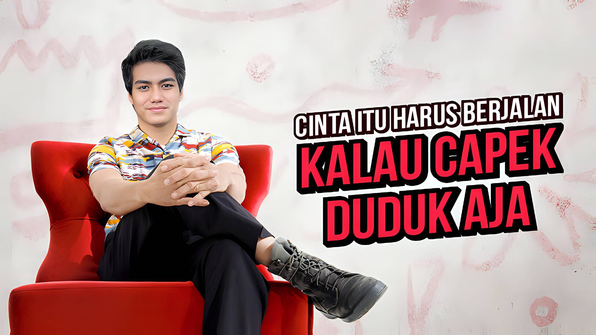 Cinta Itu Harus Berjalan kalau Capek Duduk Aja