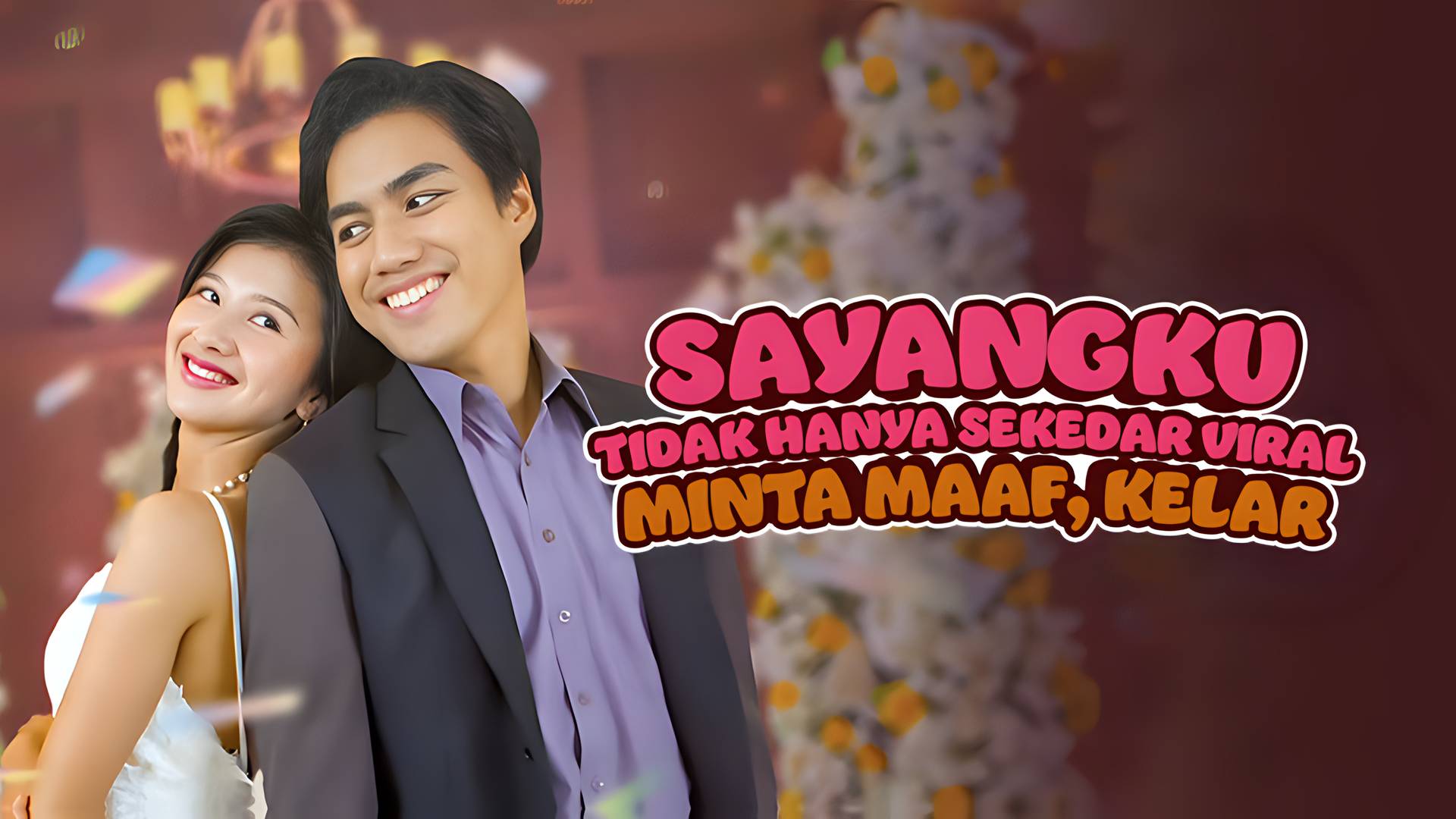 Sayangku Tidak Hanya Sekedar Viral, Minta Maaf, Kelar