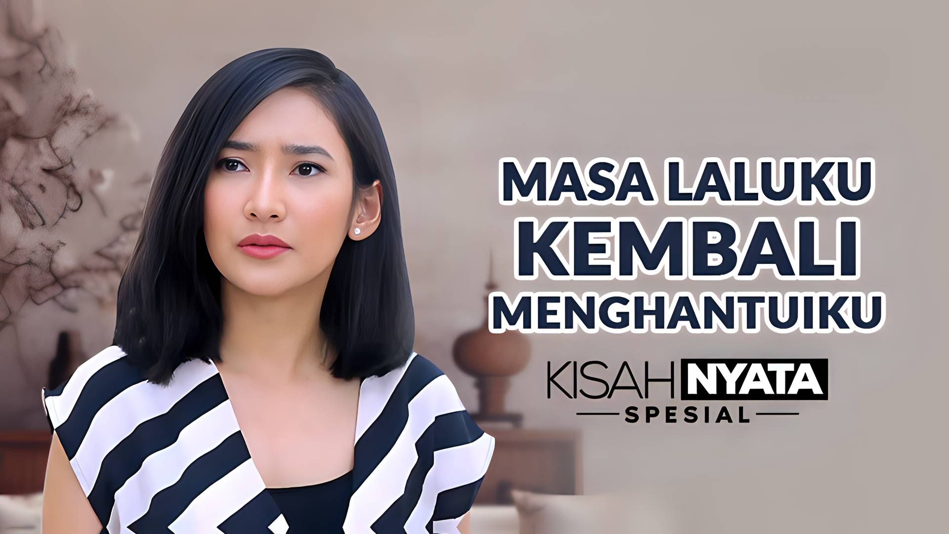 Masa Laluku Kembali Menghantuiku