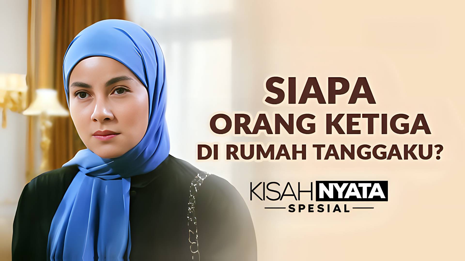 Siapa Orang Ketiga di Rumah Tanggaku?