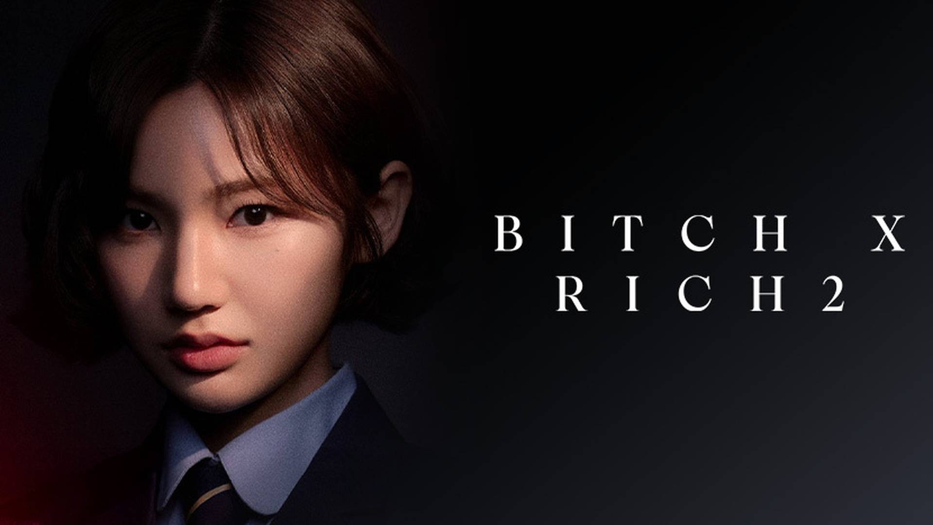 Bitch x Rich Musim ke 2