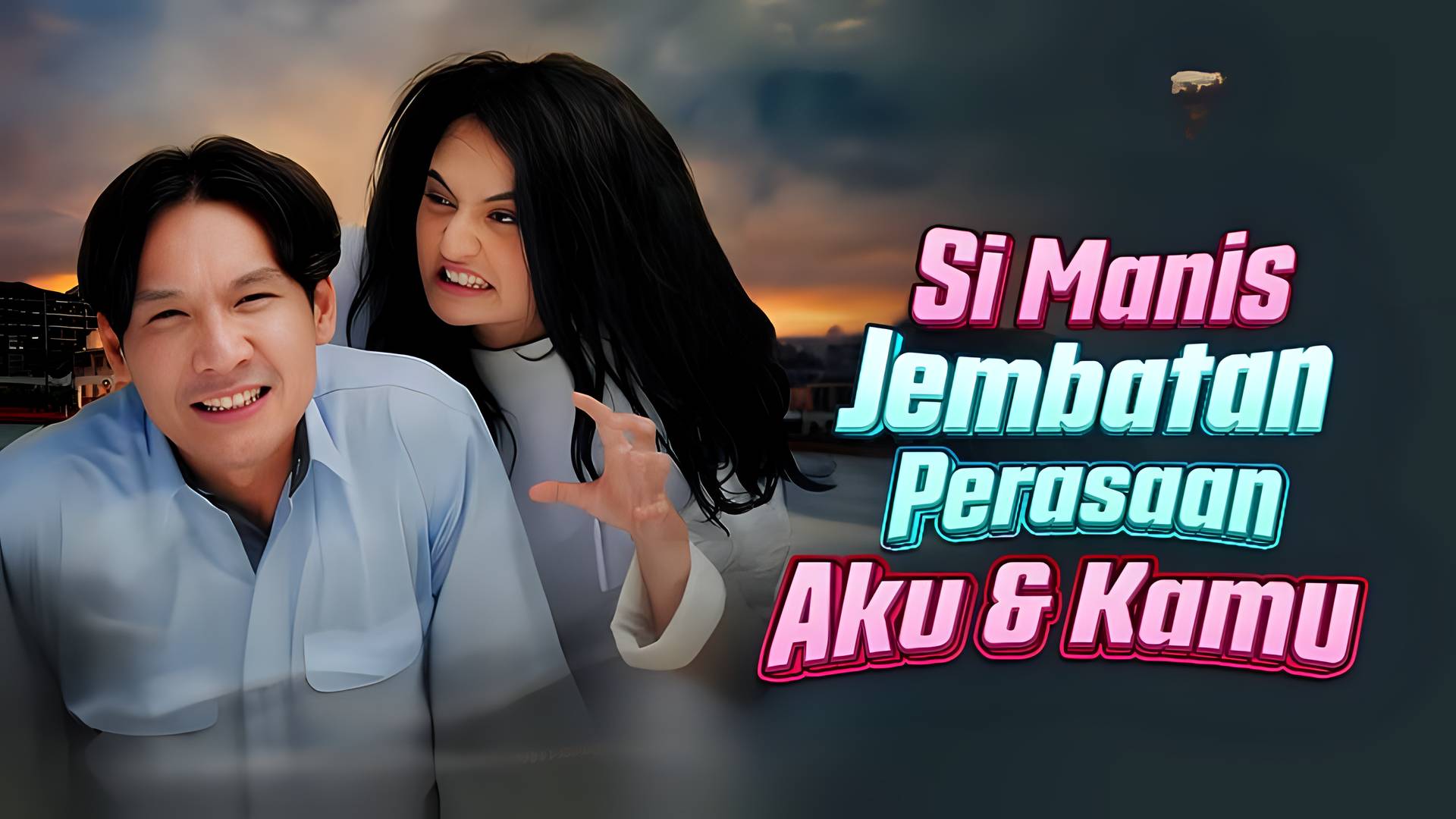 Si Manis Jembatan Perasaan Aku dan Kamu