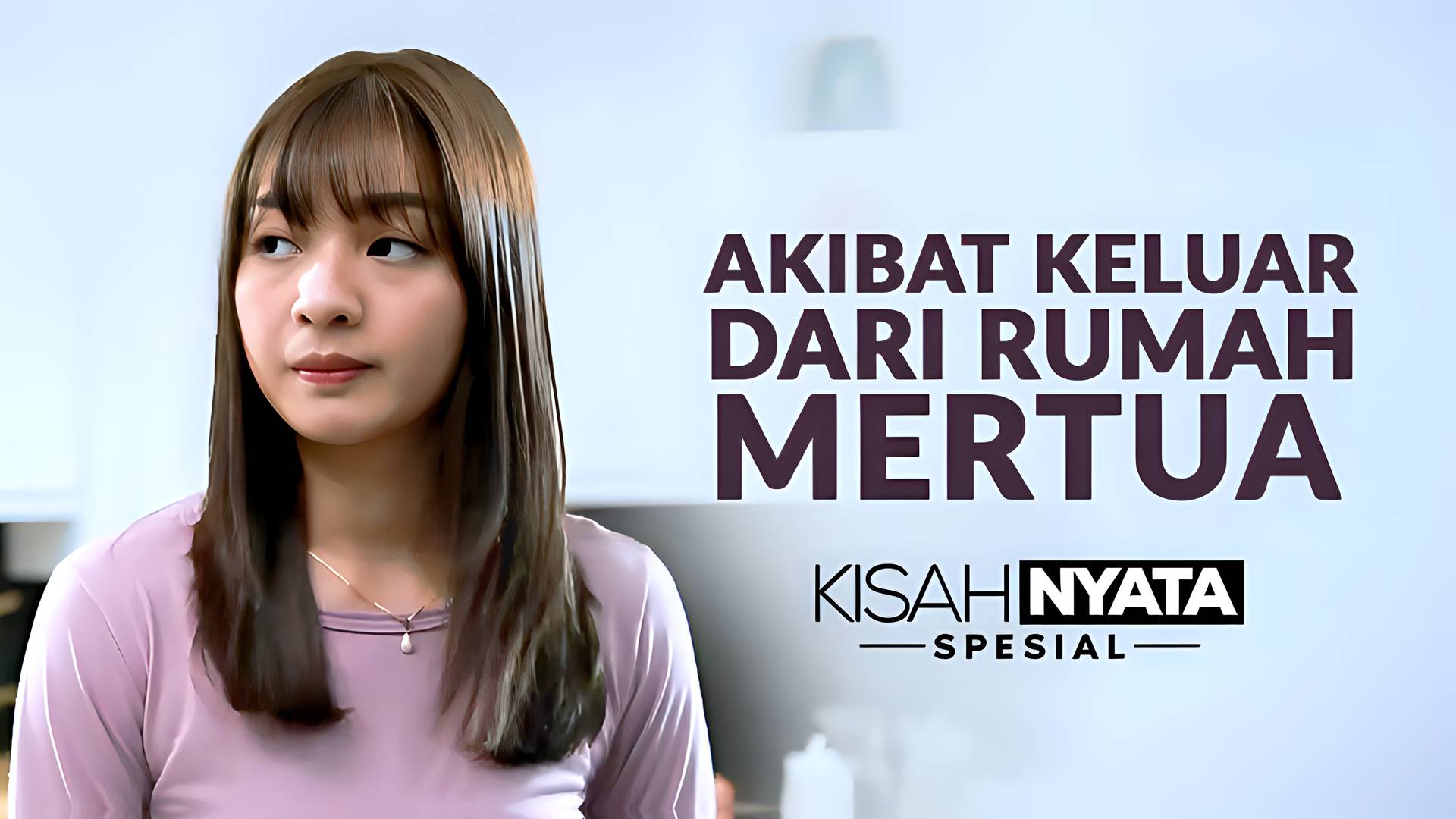 Akibat Keluar Dari Rumah Mertua