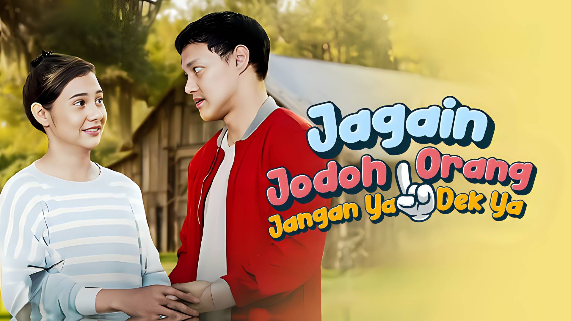 Jagain Jodoh Orang Jangan Ya Dek Ya