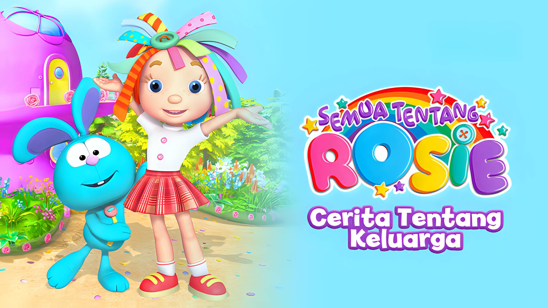 Everything's Rosie - Cerita Tentang Keluarga