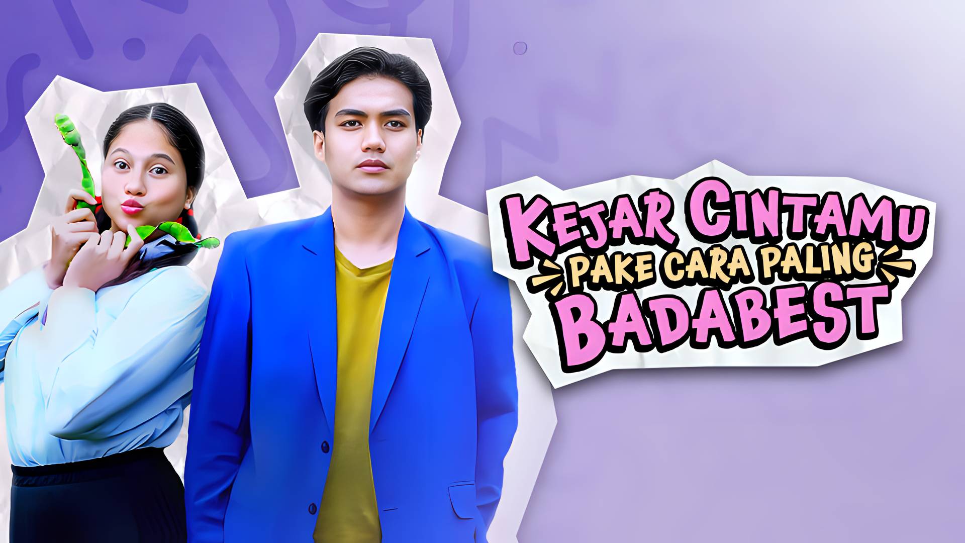 Kejar Cintamu Pake Cara Paling Badabest