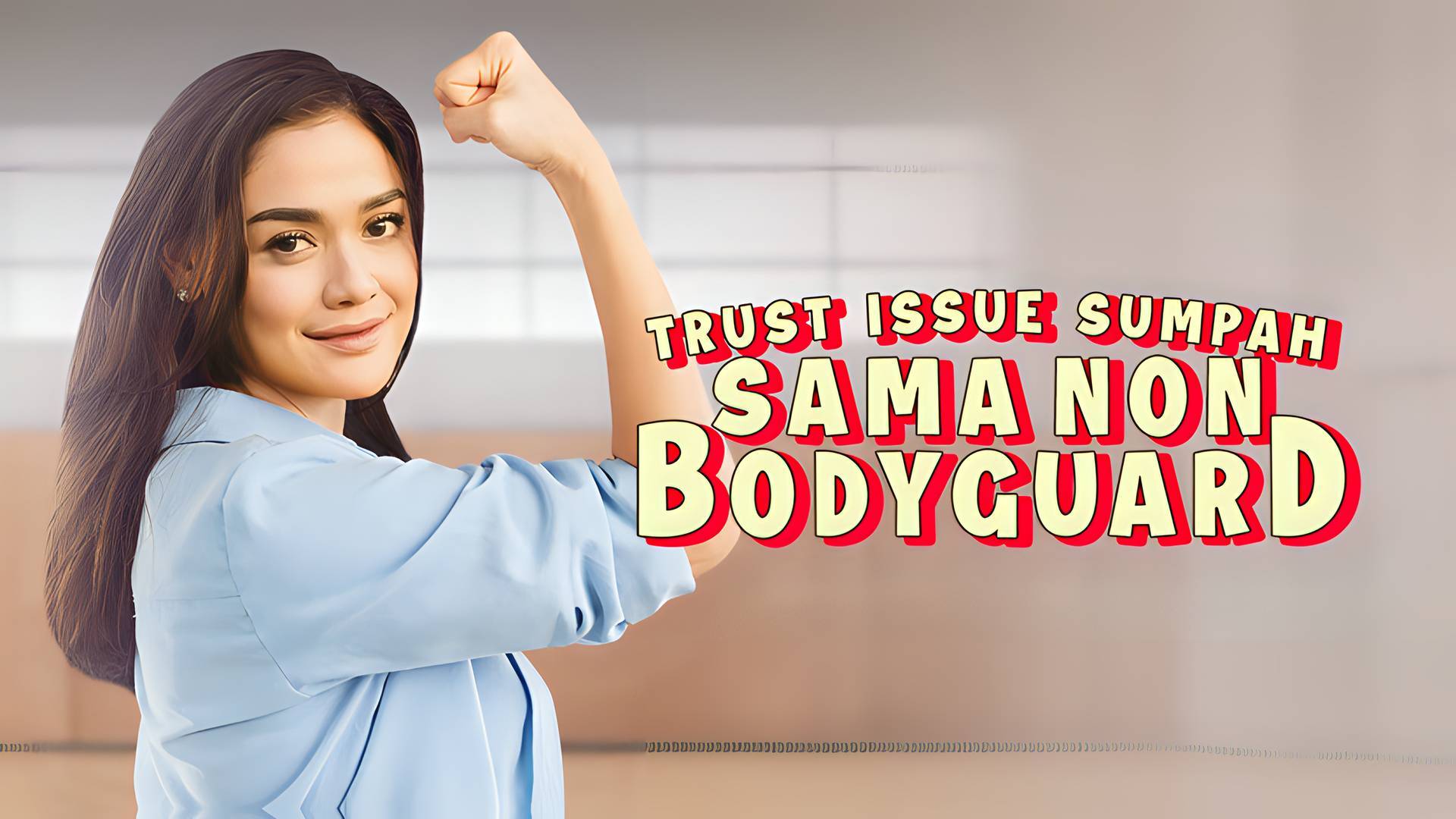 Trust Issue Sumpah Sama Non Bodyguard