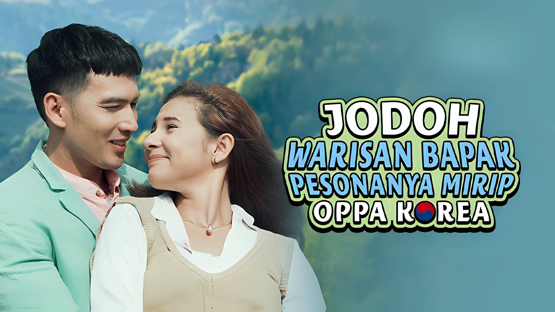 Jodoh Warisan Bapak Pesonanya Mirip Oppa Korea