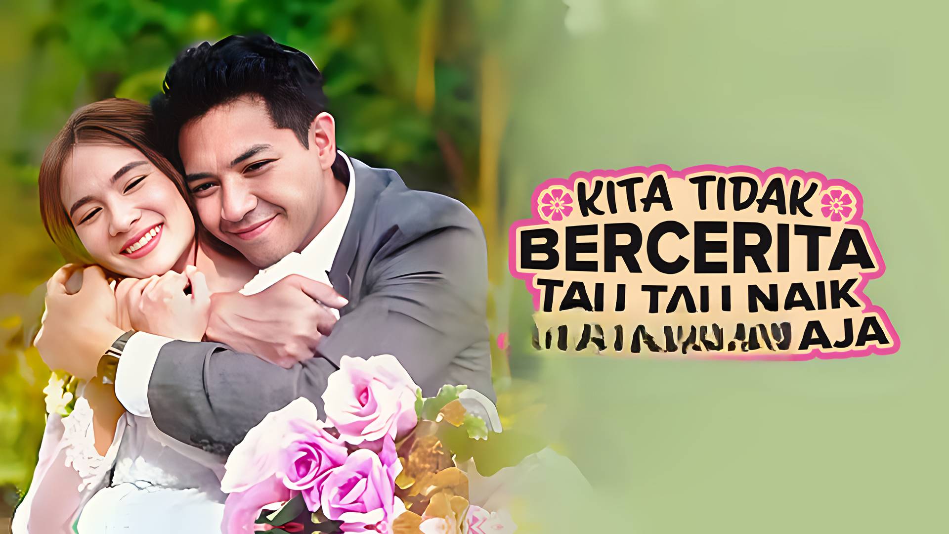 Kami Tidak Bercerita, Tau Tau Naik Pelaminan Aja