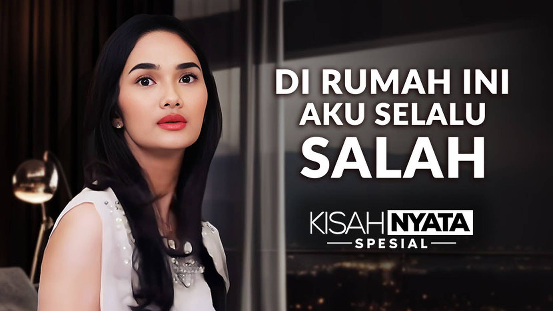 Di Rumah Ini, Aku Selalu Salah