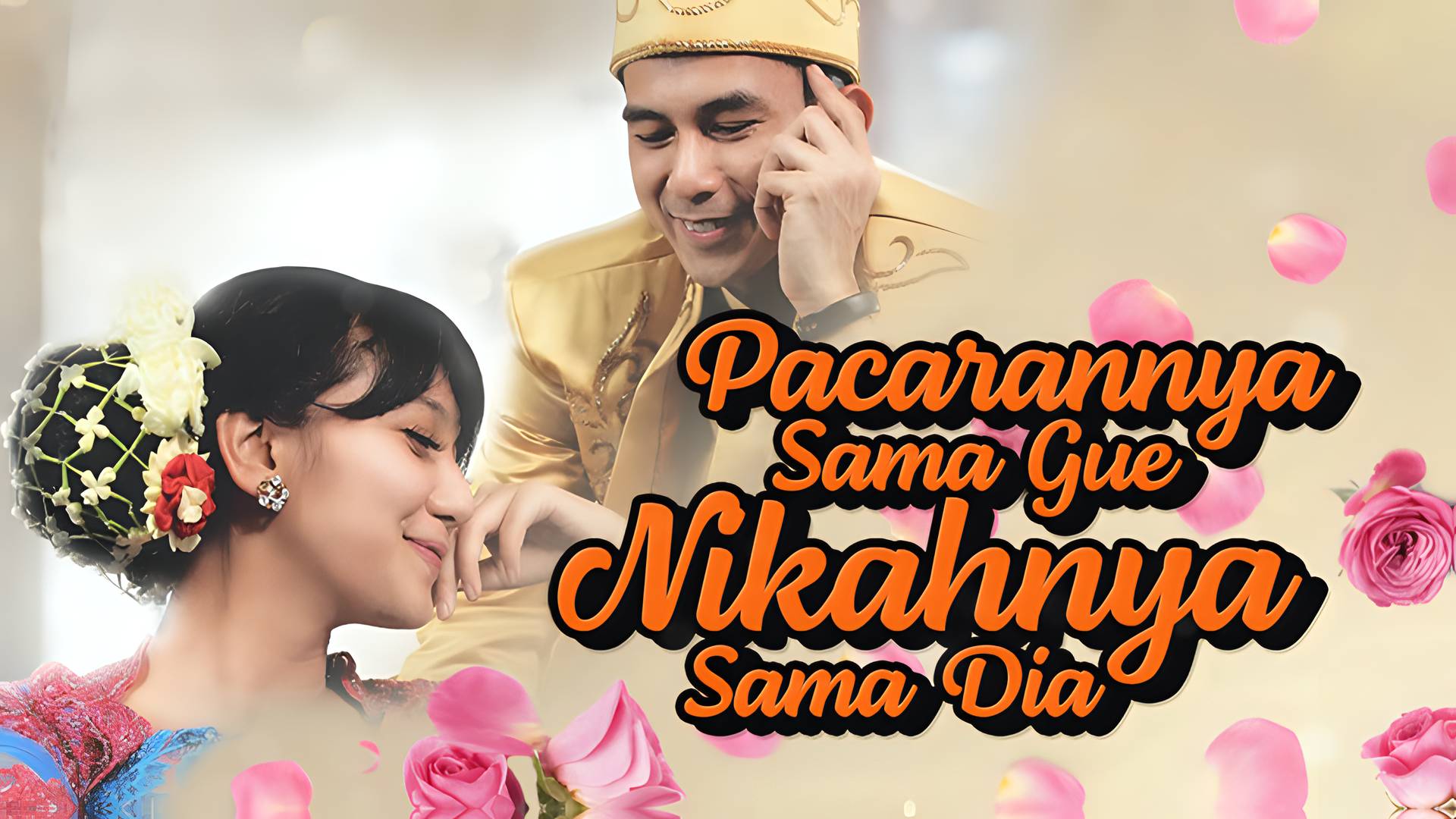 Pacaran Sama Gue, Nikahnya Sama Dia