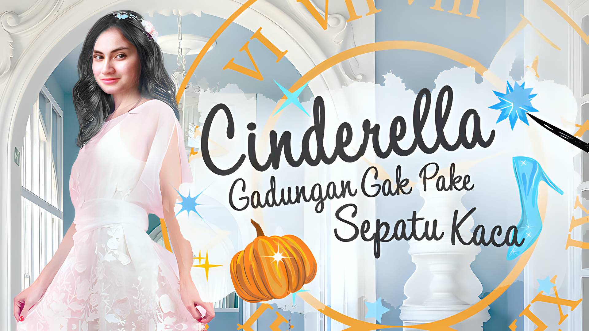 Cinderela Gadungan Gak Pake Sepatu Kaca