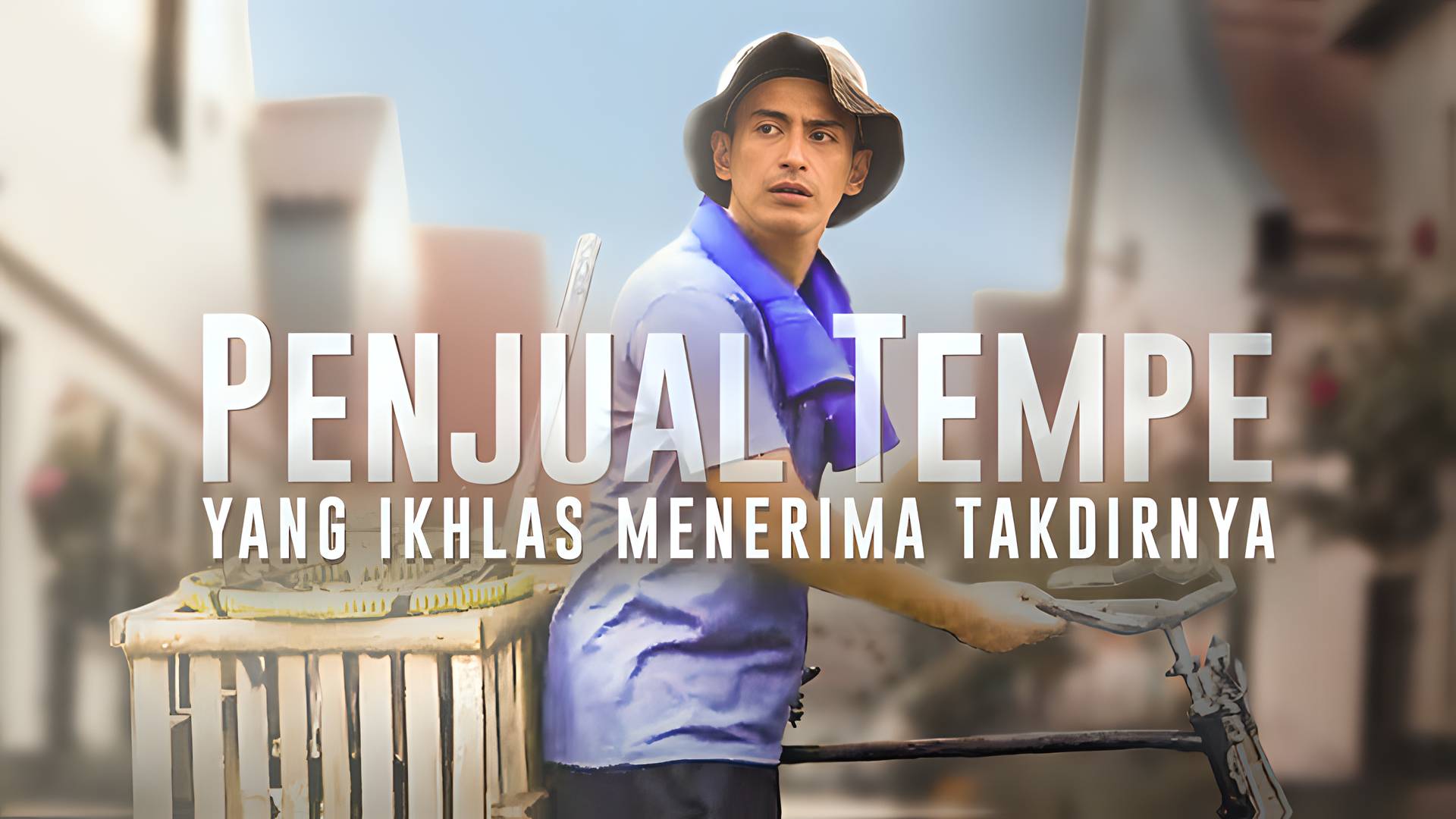 Penjual Tempe yang Ikhlas Menerima Takdirnya