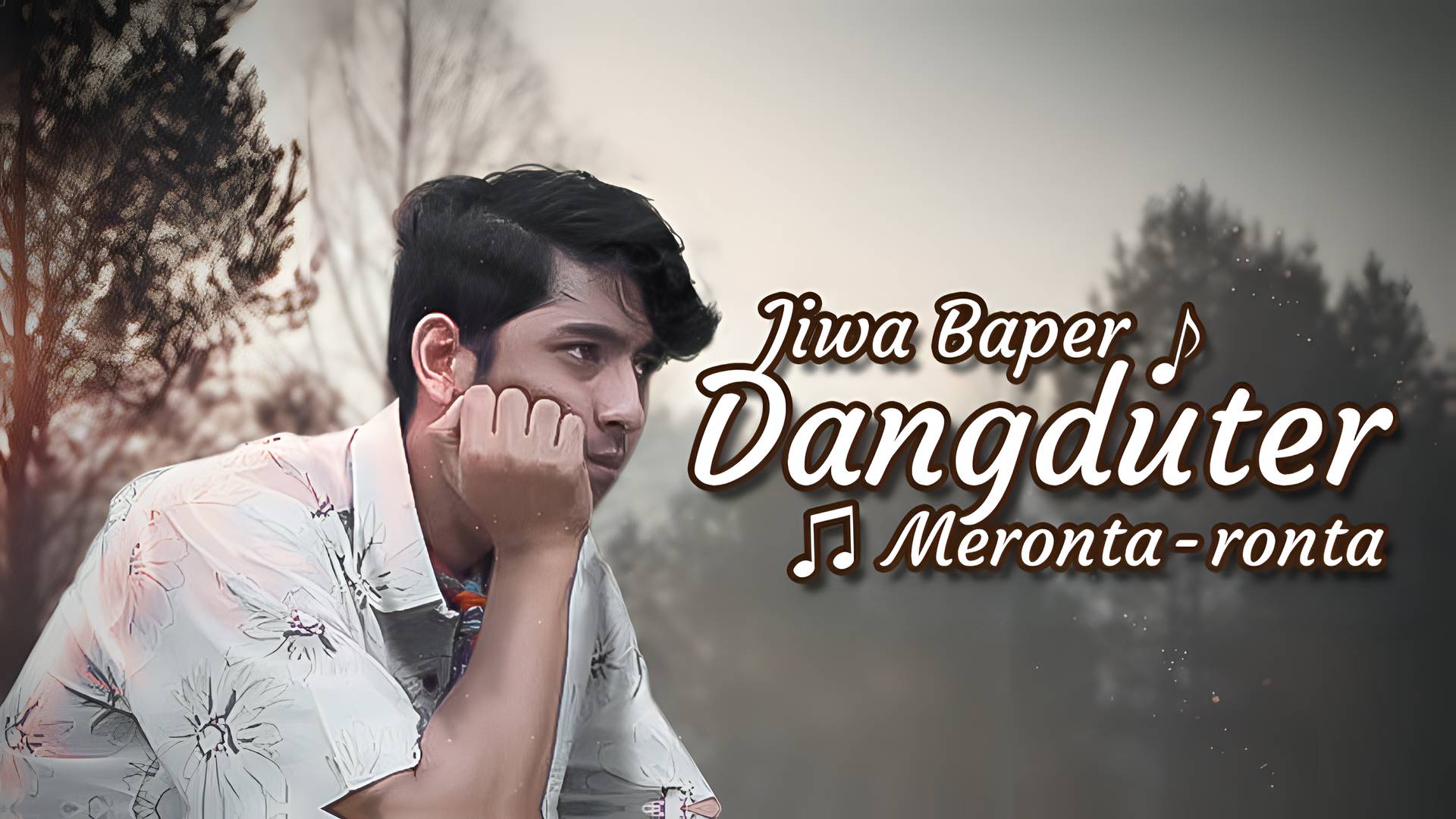 Jiwa Baper Dangduter Meronta-ronta