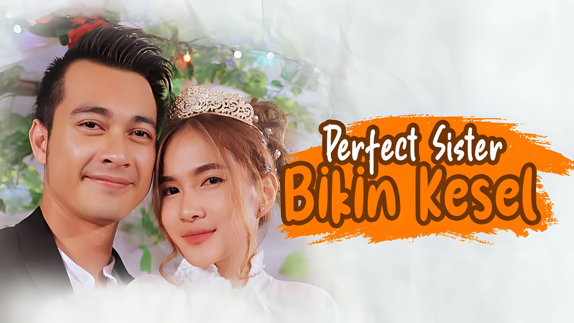 Perfect Sister Bikin Kesel