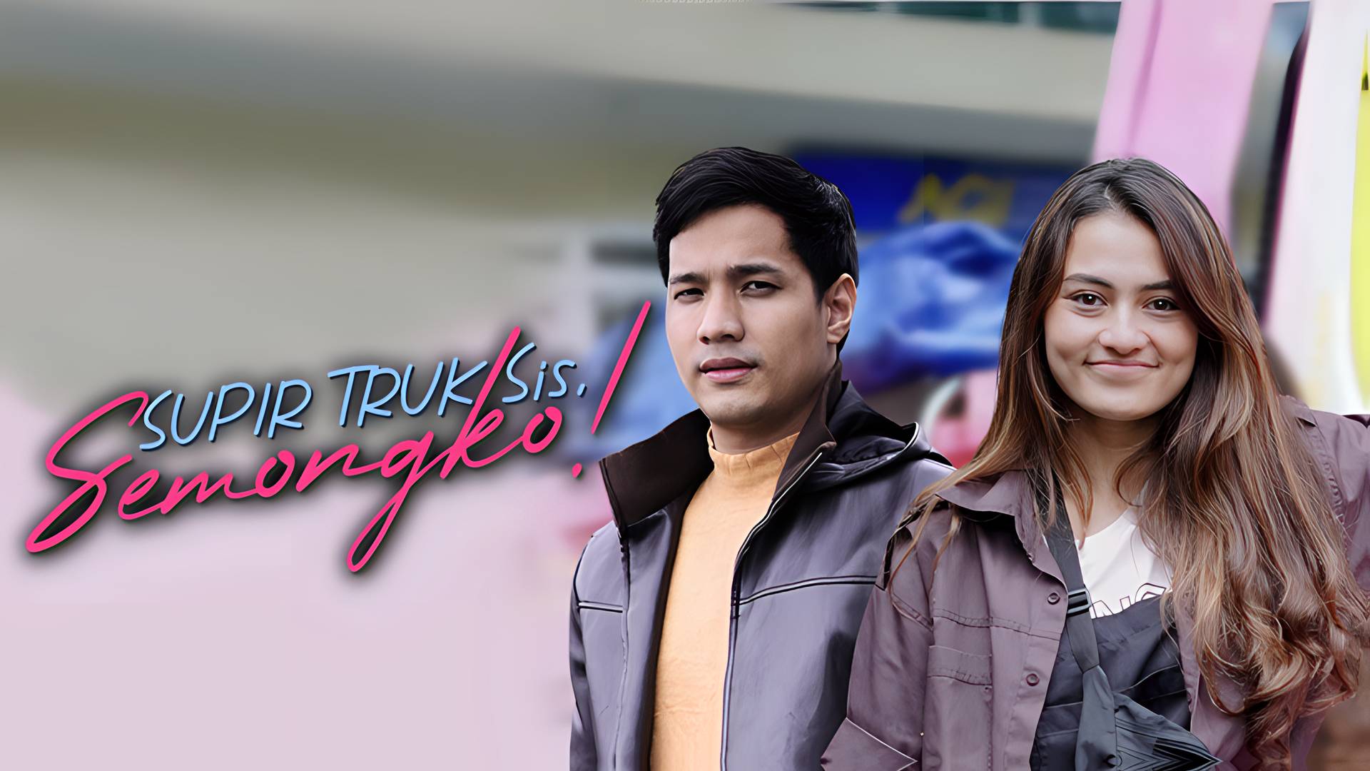 Supir Truk Sis, Semongko!