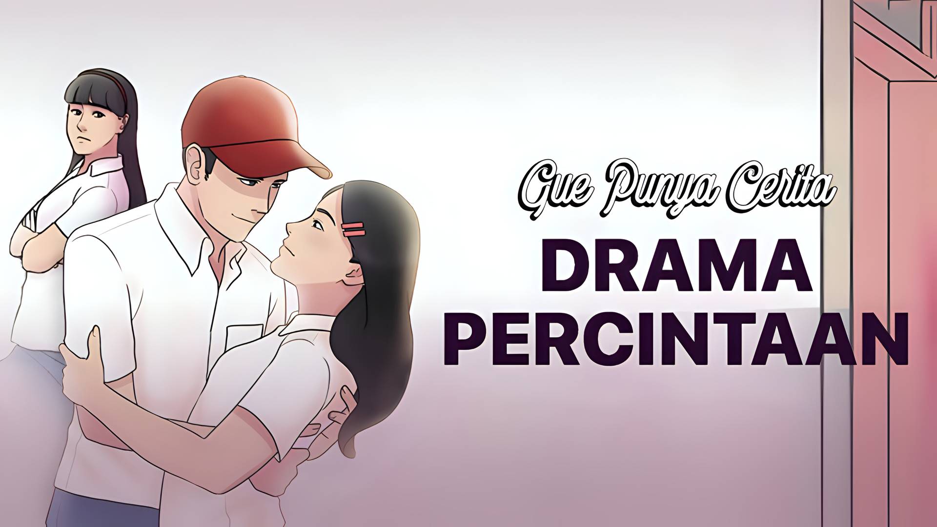 Gue Punya Cerita - Drama Percintaan