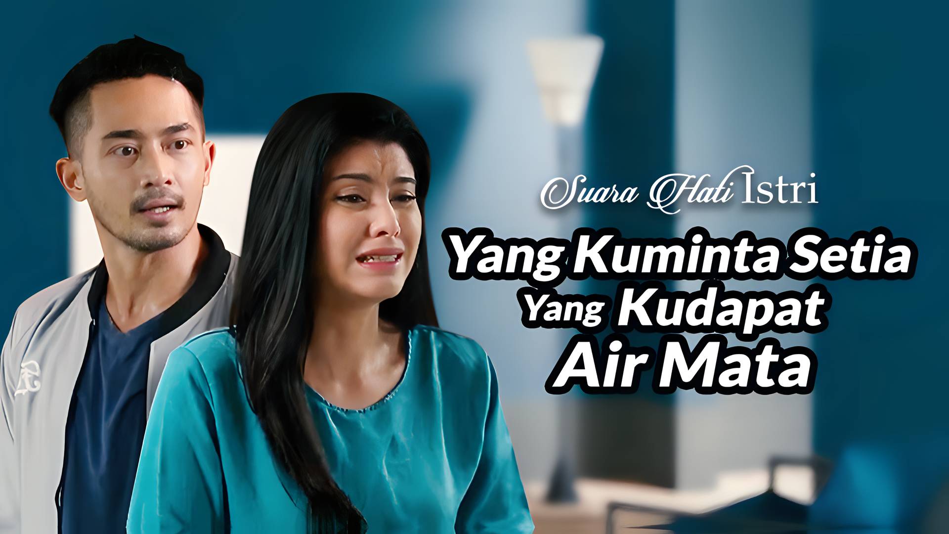 Yang Kuminta Setia, Yang Kudapat Air Mata