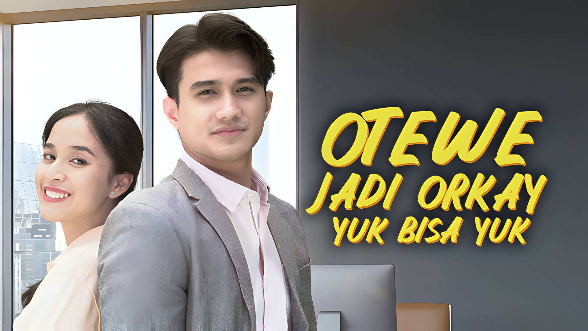 Otewe Jadi Orkay, Yuk Bisa Yuk