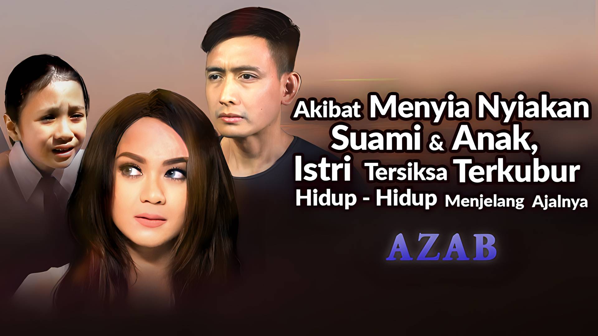 Akibat Menyia Nyiakan Suami dan Anak, Istri Tersiksa Terkubur Hidup Hidup Menjelang Ajalnya