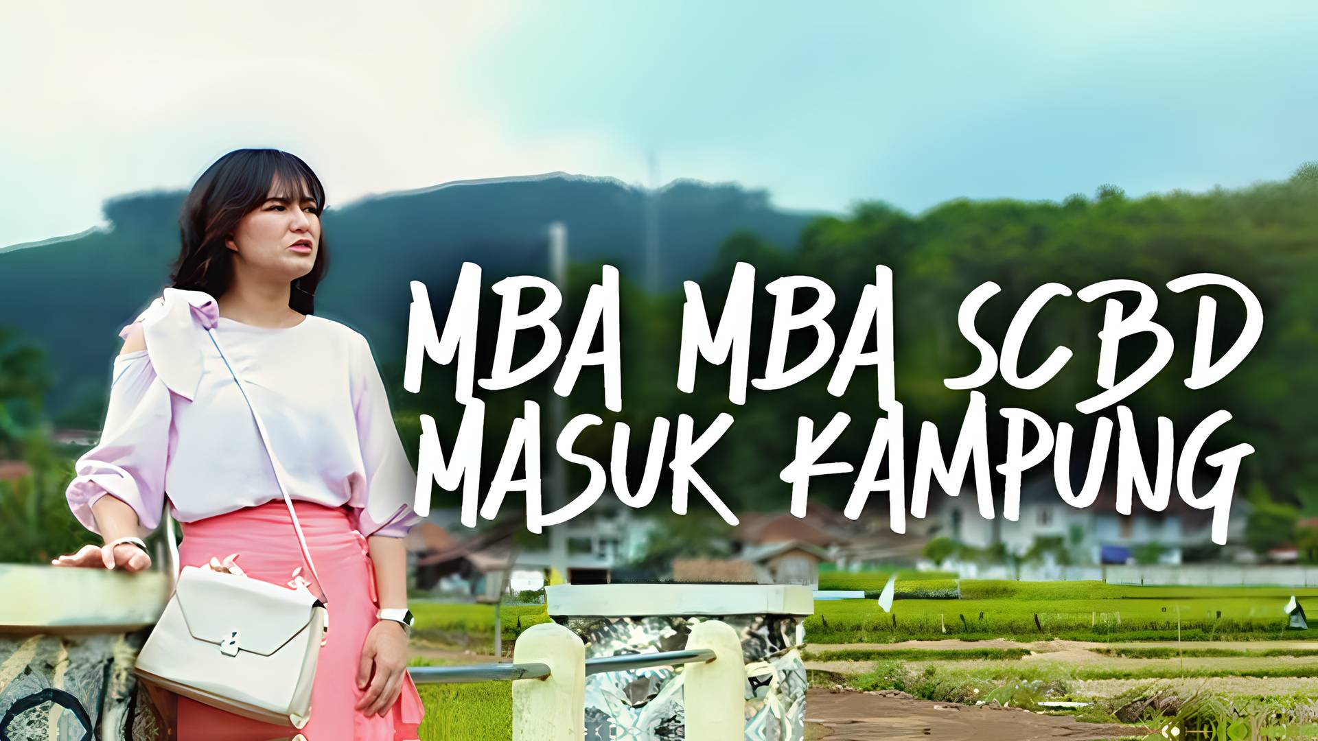 Mba Mba SCBD Masuk Kampung
