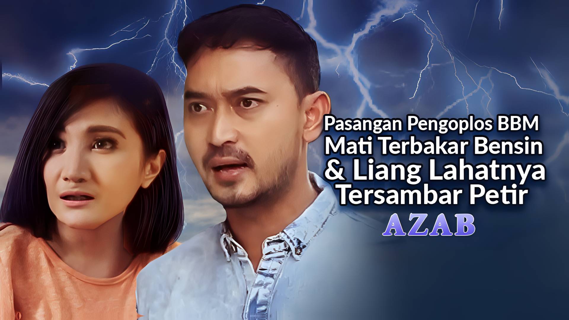 Pasangan Pengoplos BBM Mati Terbakar Bensin, Jenazahnya tertimpa Tiang Listrik dan Liang Lahatnya Tersambar Petir Berkali - Kali