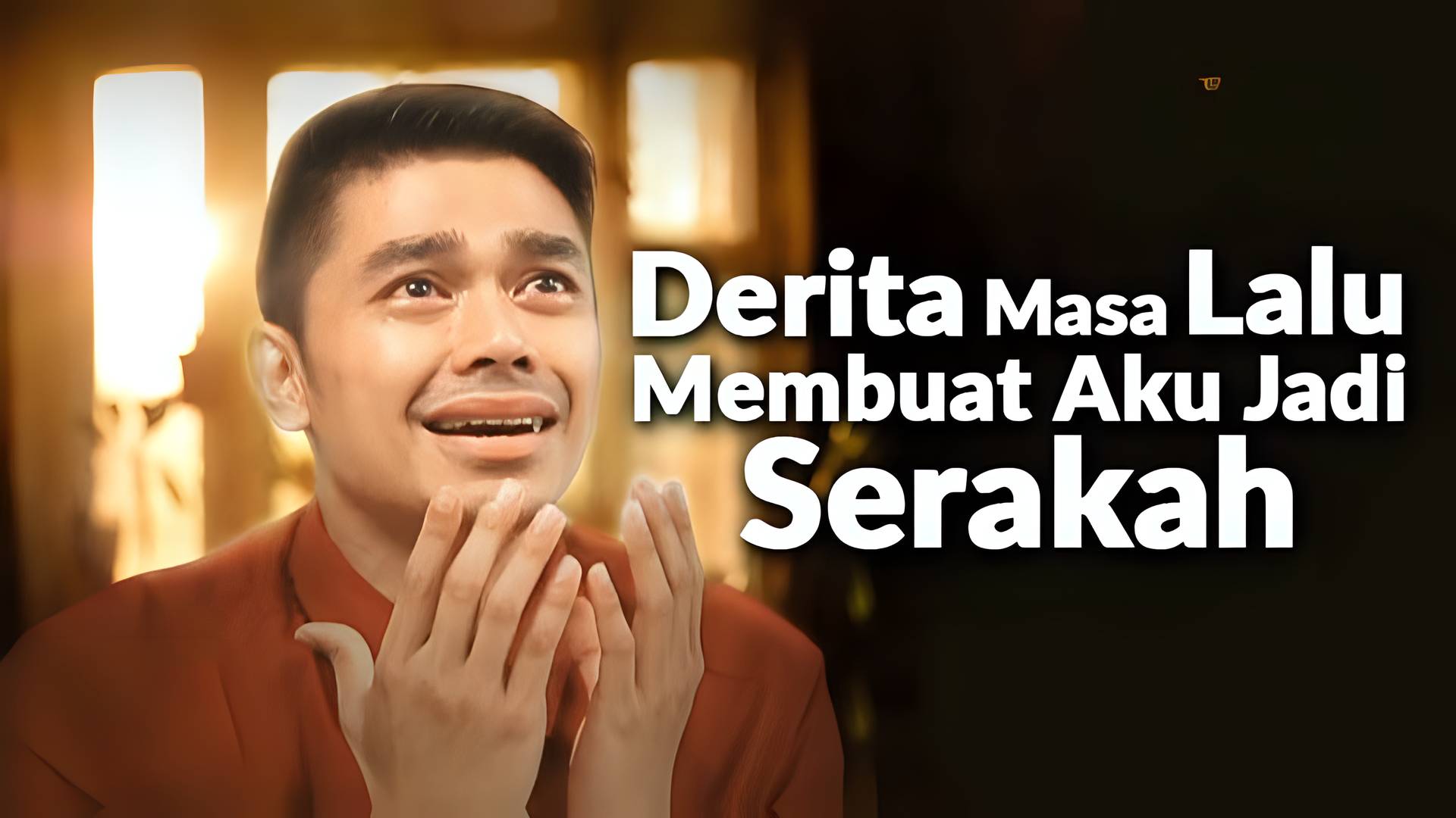 Derita Masa Lalu Membuat Aku Jadi Serakah
