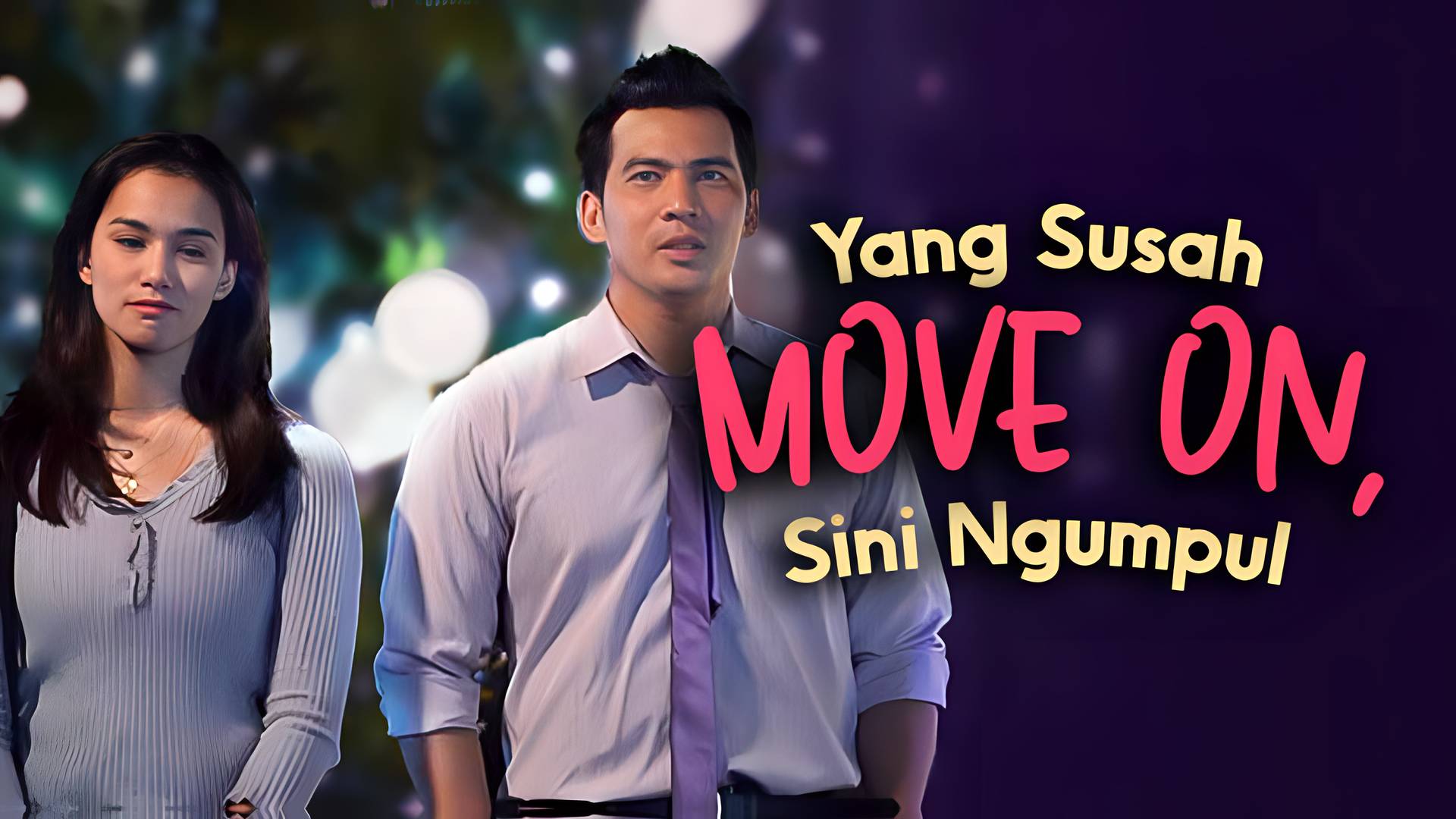 Yang Susah Move On, Sini Ngumpul