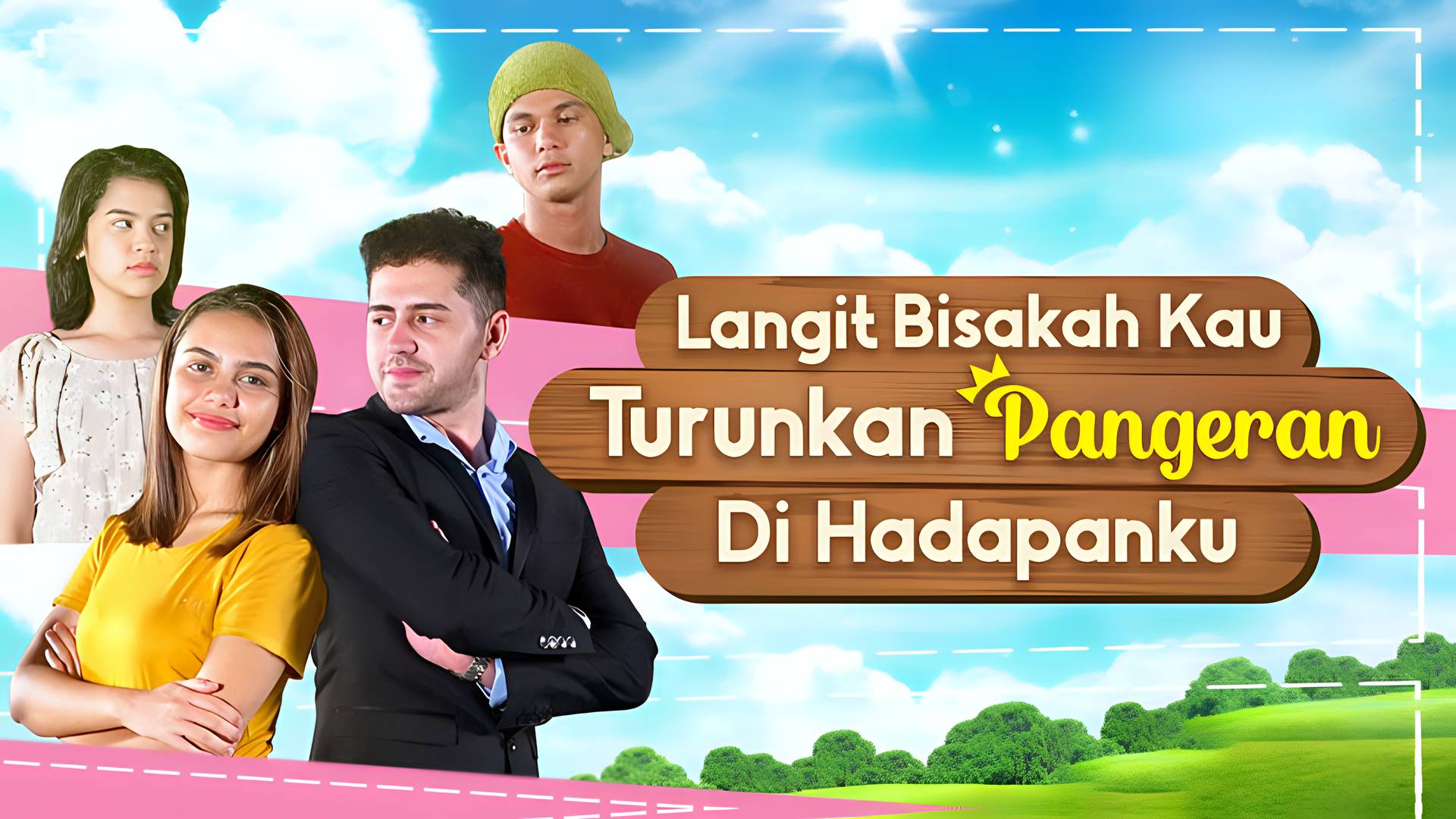 Langit Bisakah Kau Turunkan Pangeran Dihadapanku