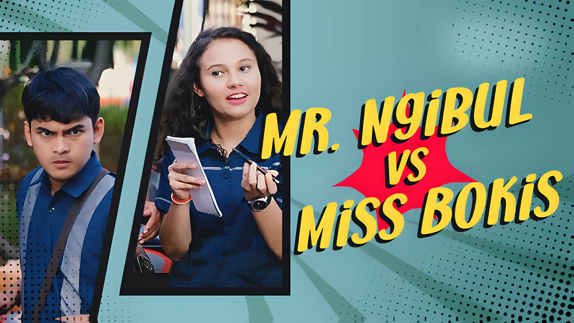 Mr. Ngibul vs Miss Bokis