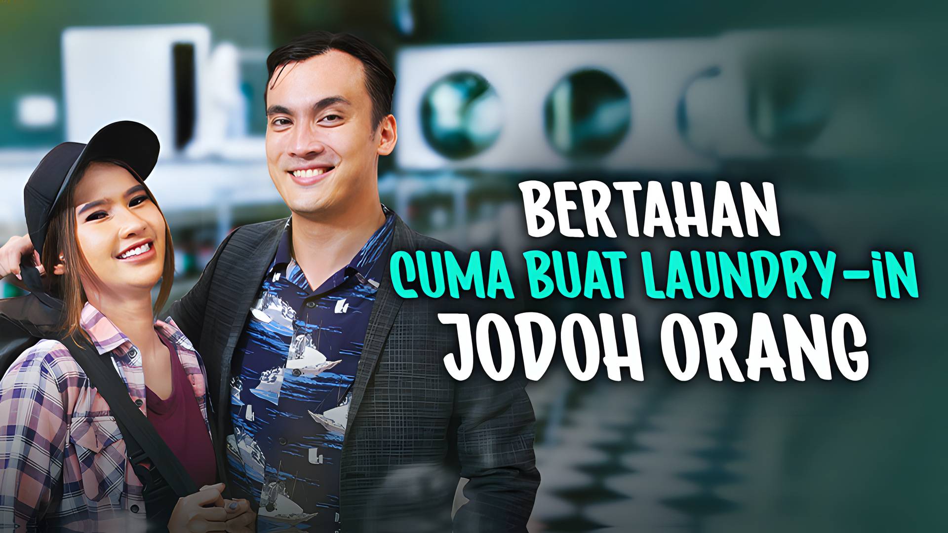 Bertahan Cuma Buat Laundry-in Jodoh Orang