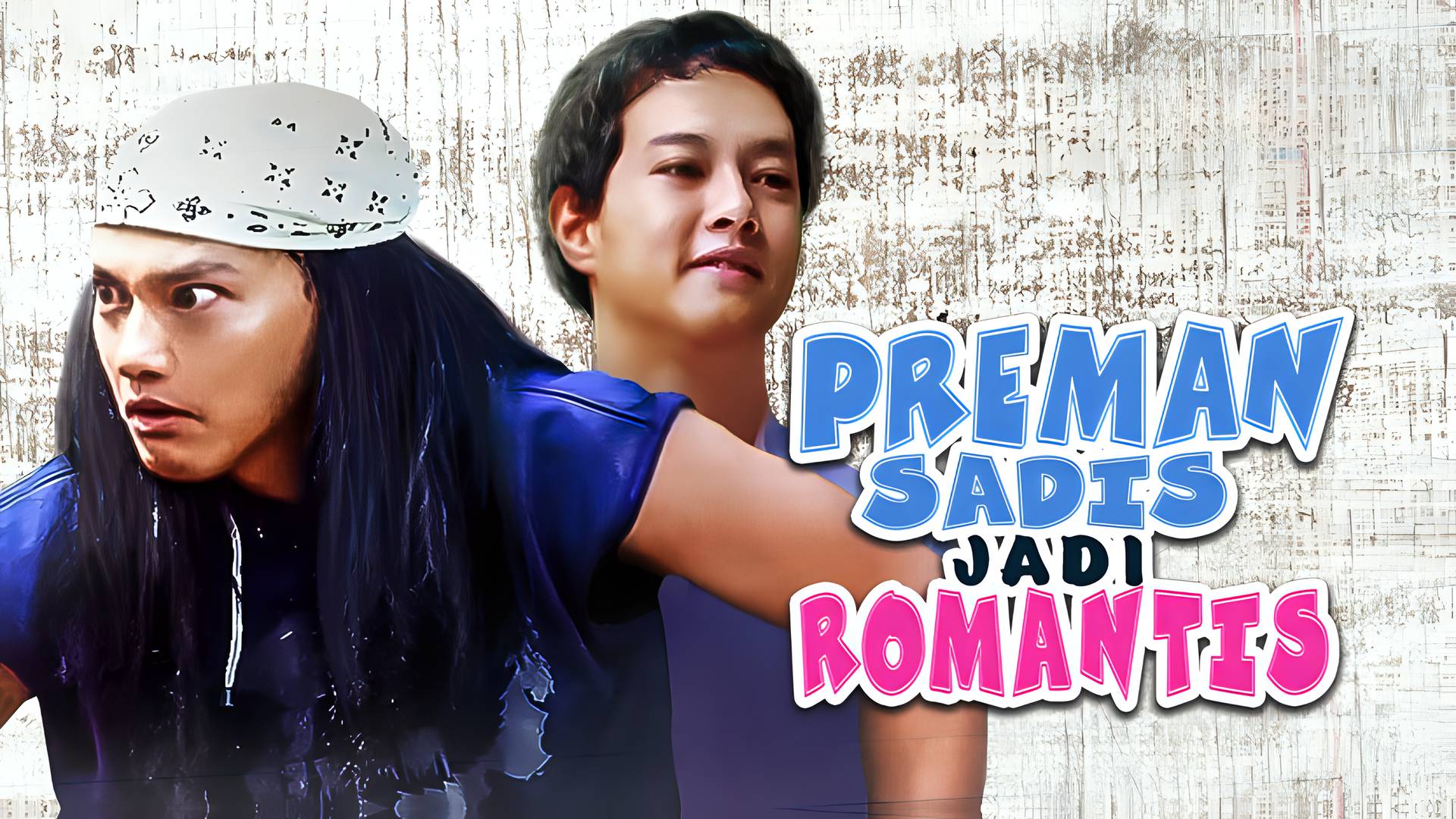 Preman Sadis Jadi Romantis