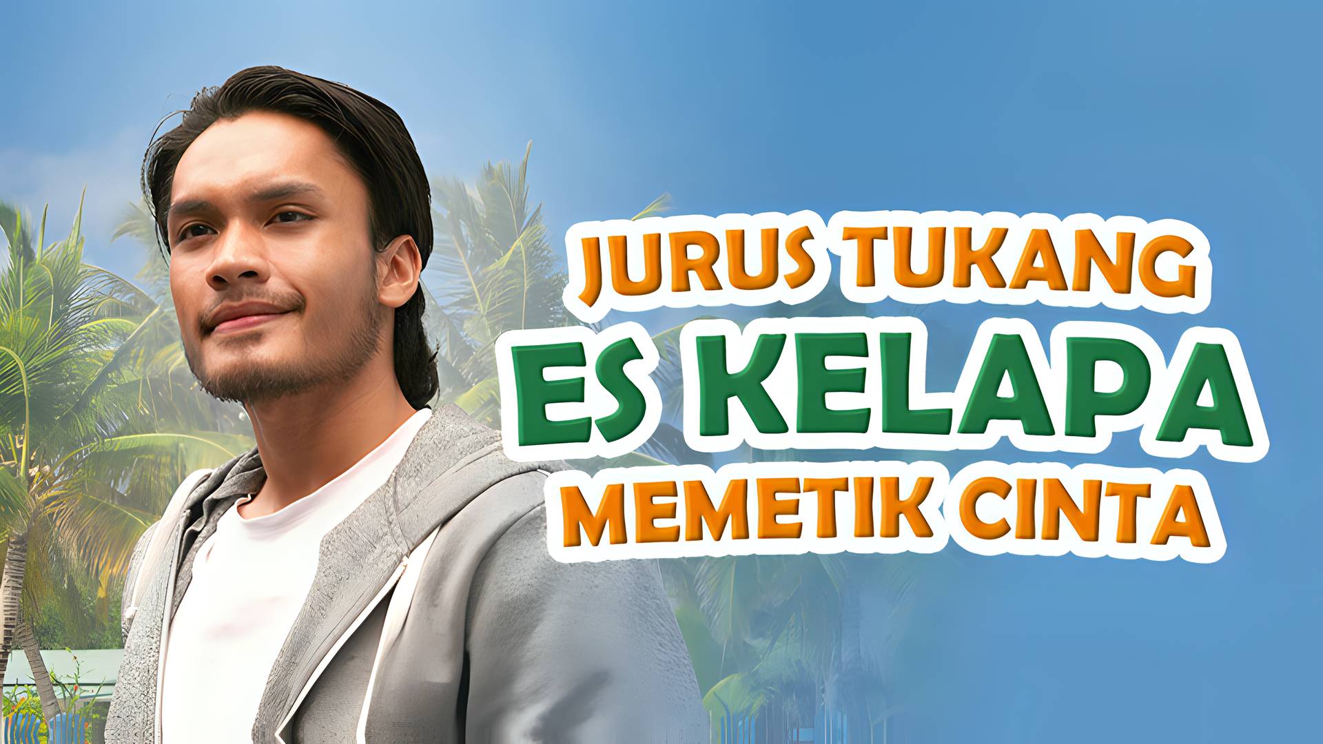 Jurus Tukang Es Kelapa Memetik Cinta