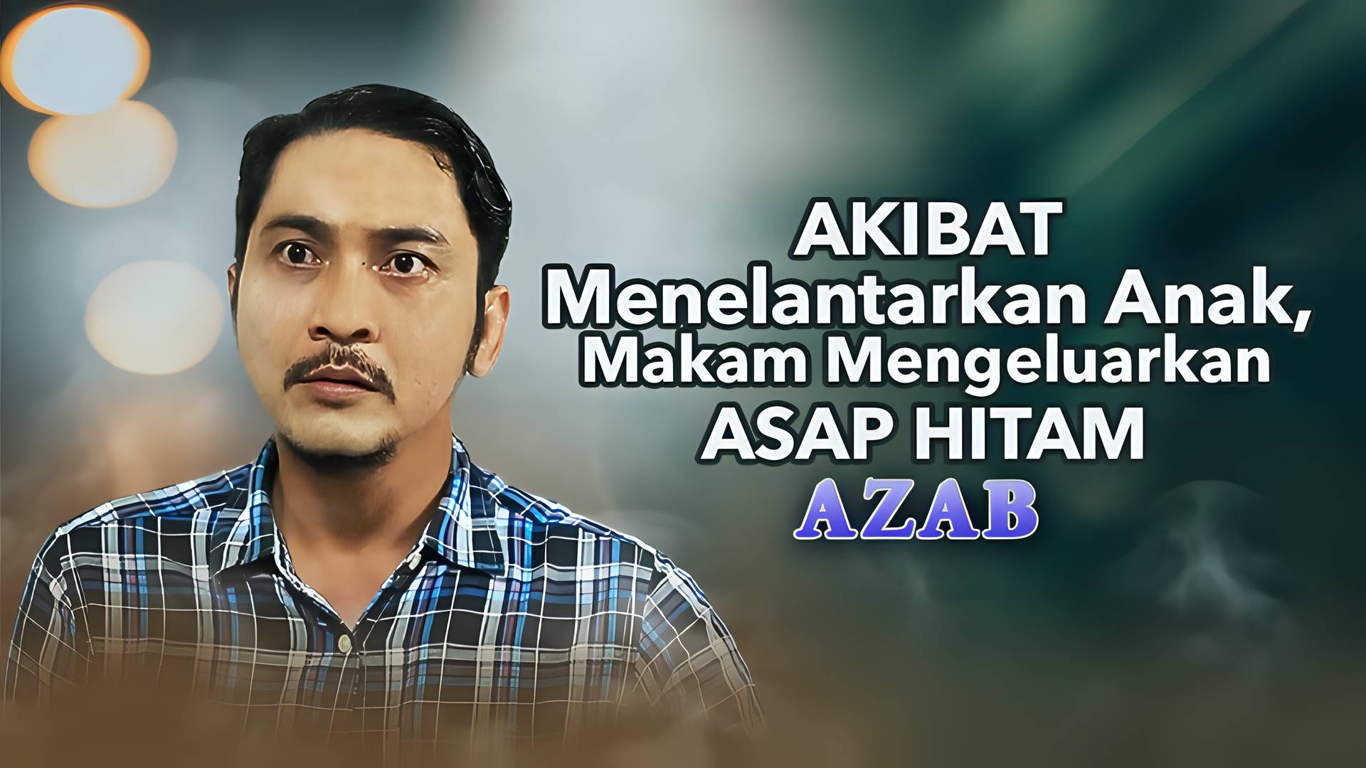 Akibat Menelantarkan Anak, Makam Mengeluarkan Asap Hitam