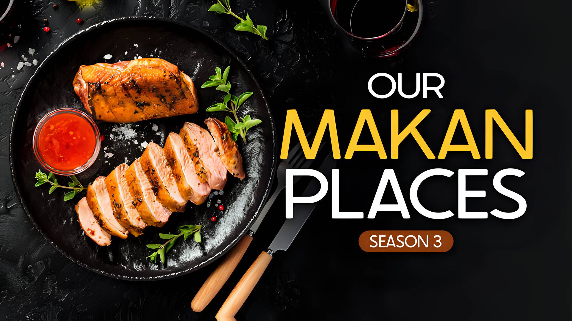 Our Makan Places Season 3