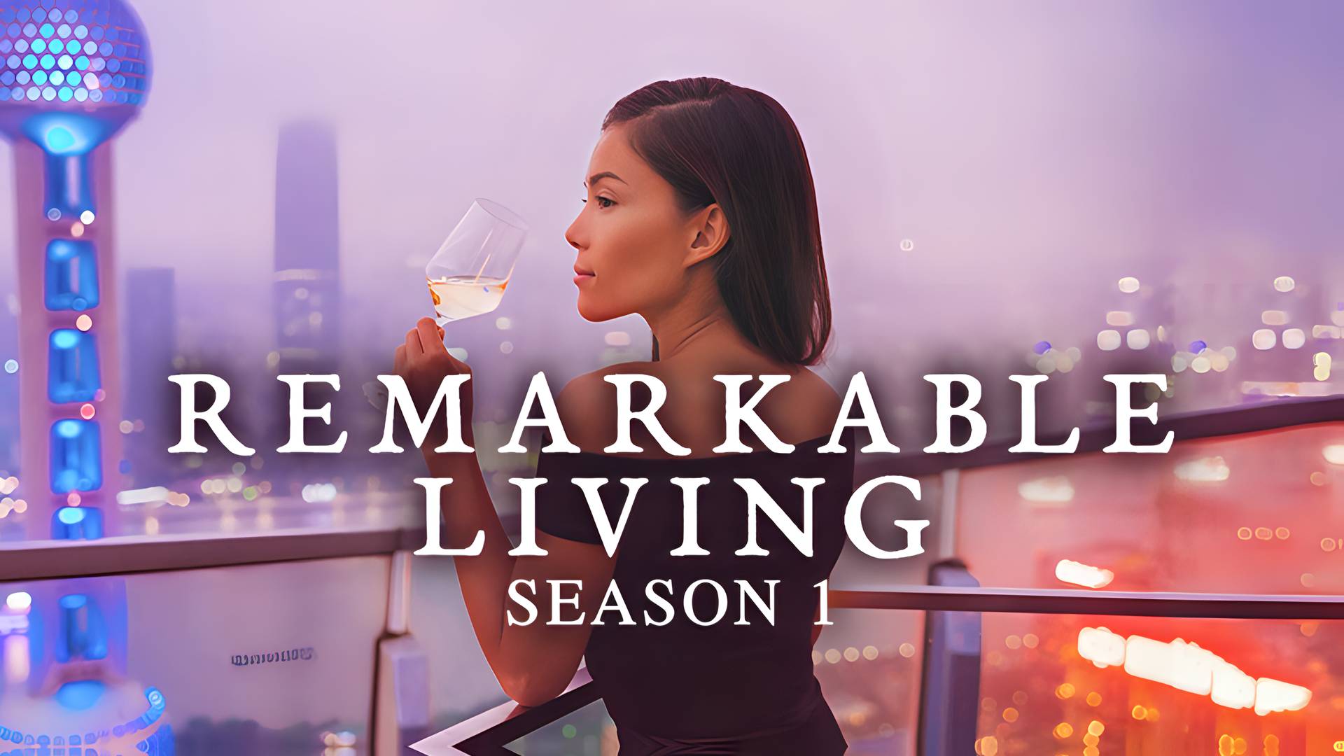 Remarkable Living Season 1