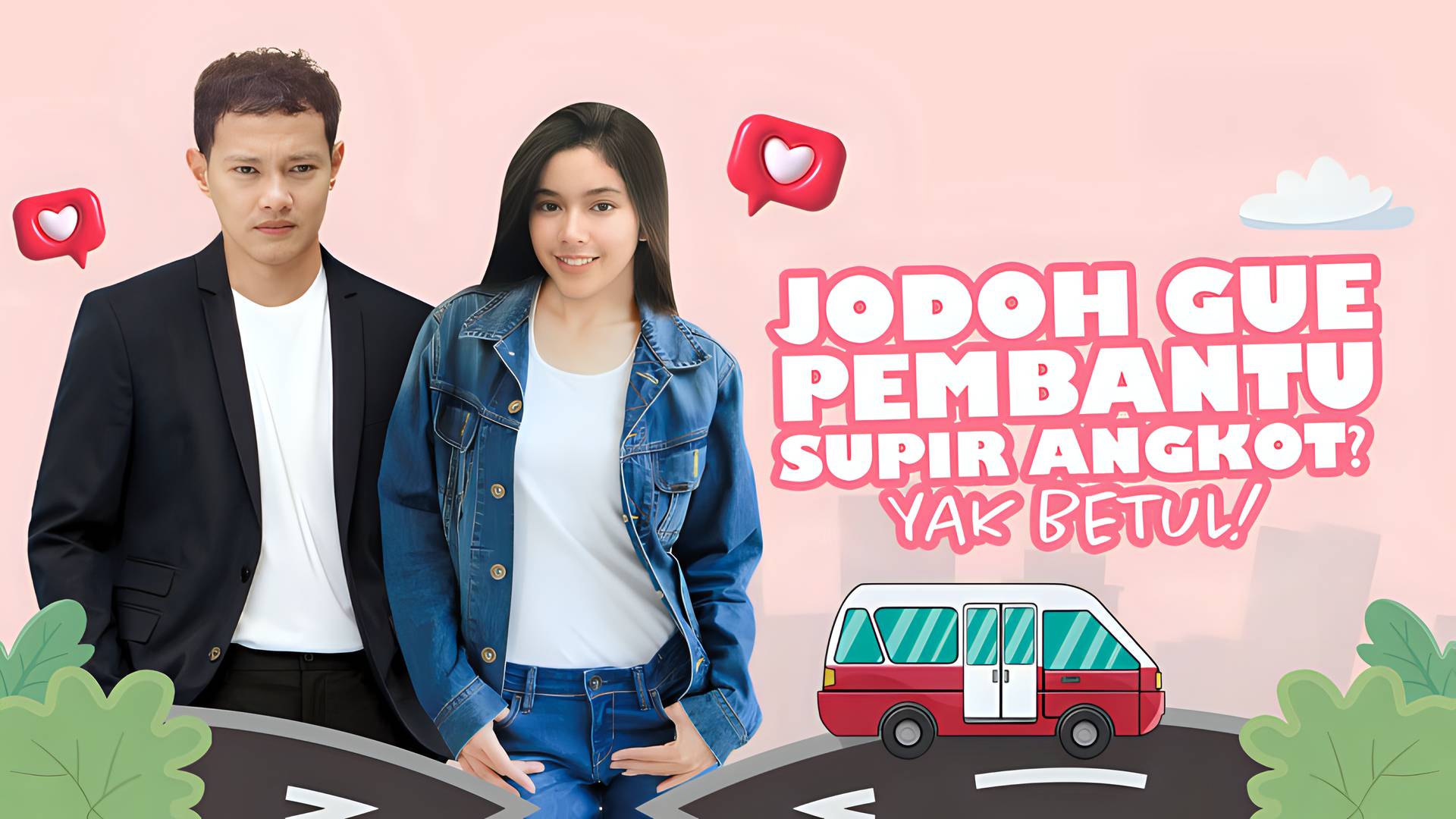 Jodoh Gue Pembantu Supir Angkot? Yak Betul