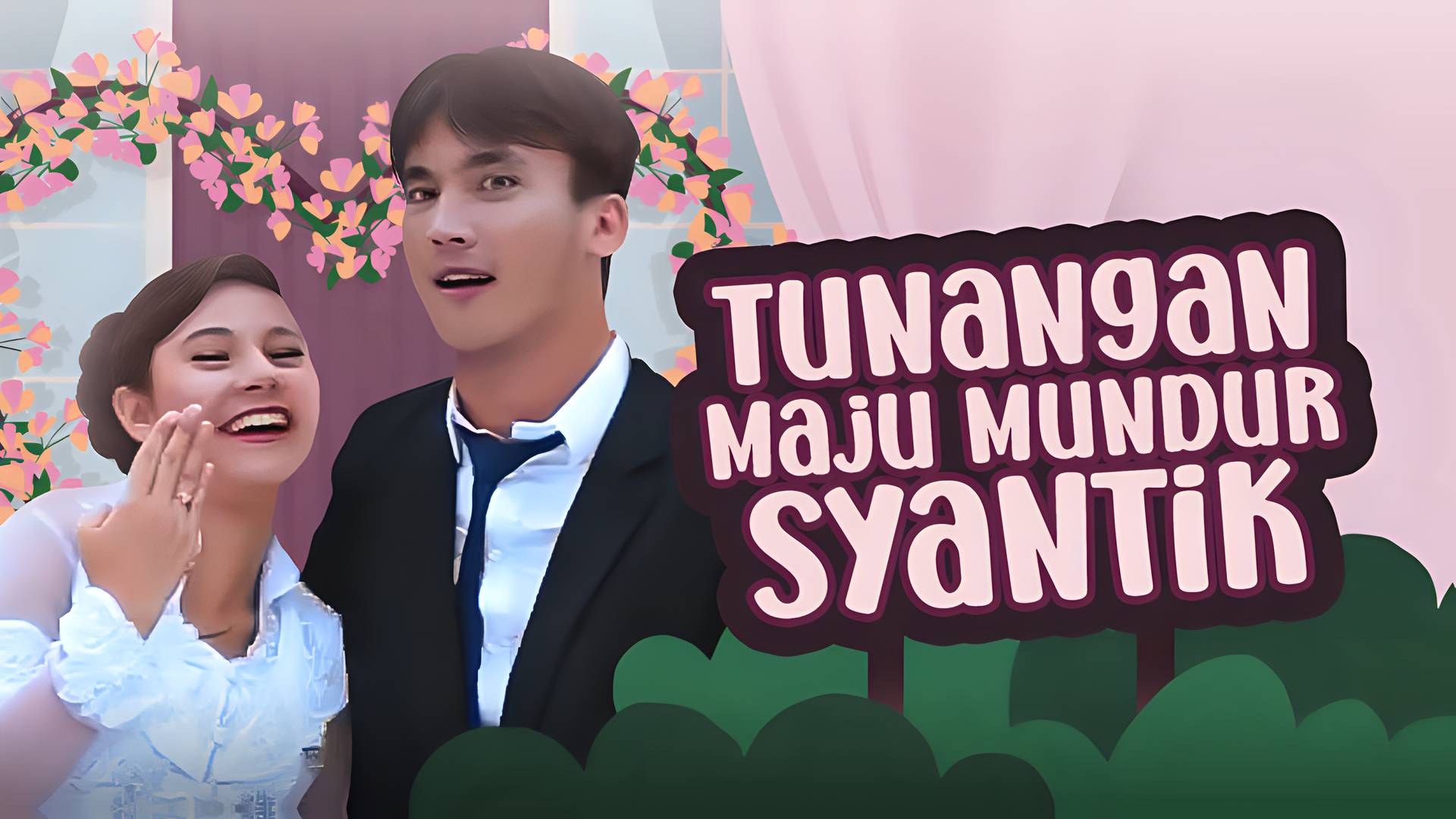 Tunangan Maju Mundur Syantik