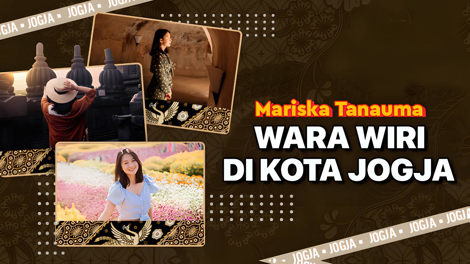 Mariska Tanauma - Wara Wiri di Kota Jogja