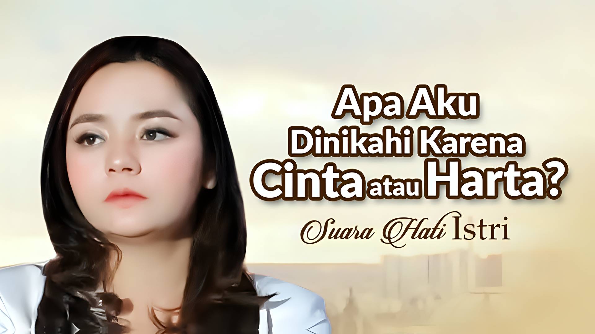 Apa Aku Dinikahi Karena Cinta atau Harta?