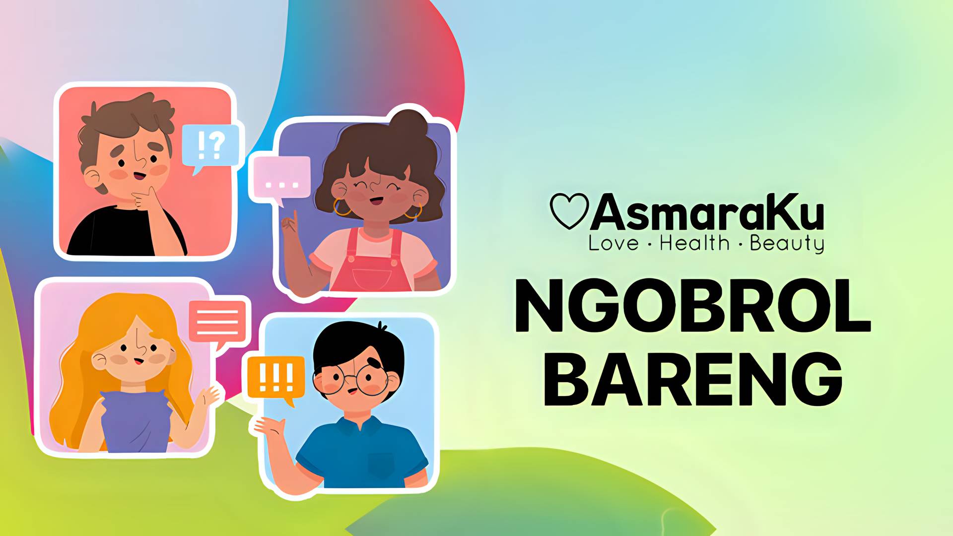AsmaraKu - Ngobrol Bareng