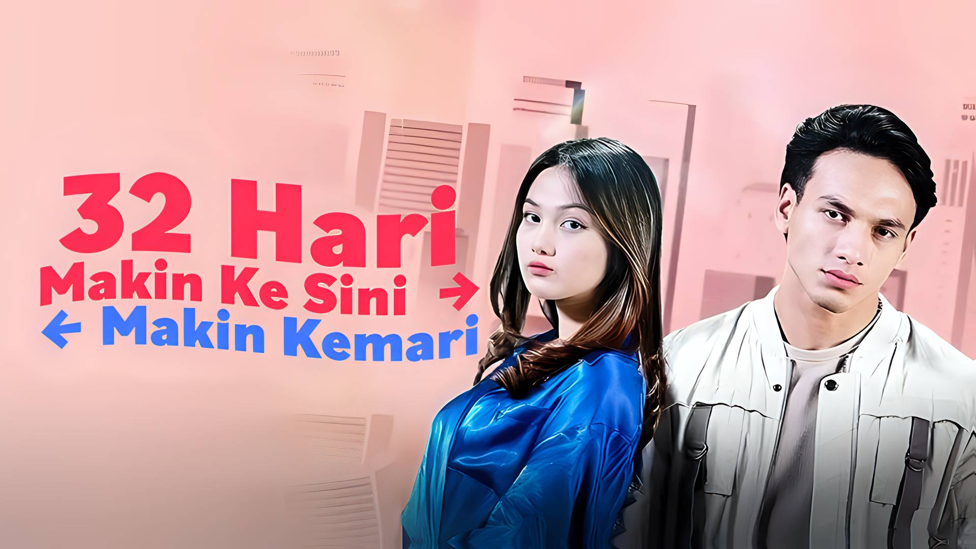 32 Hari Makin Kesini Makin Kemari