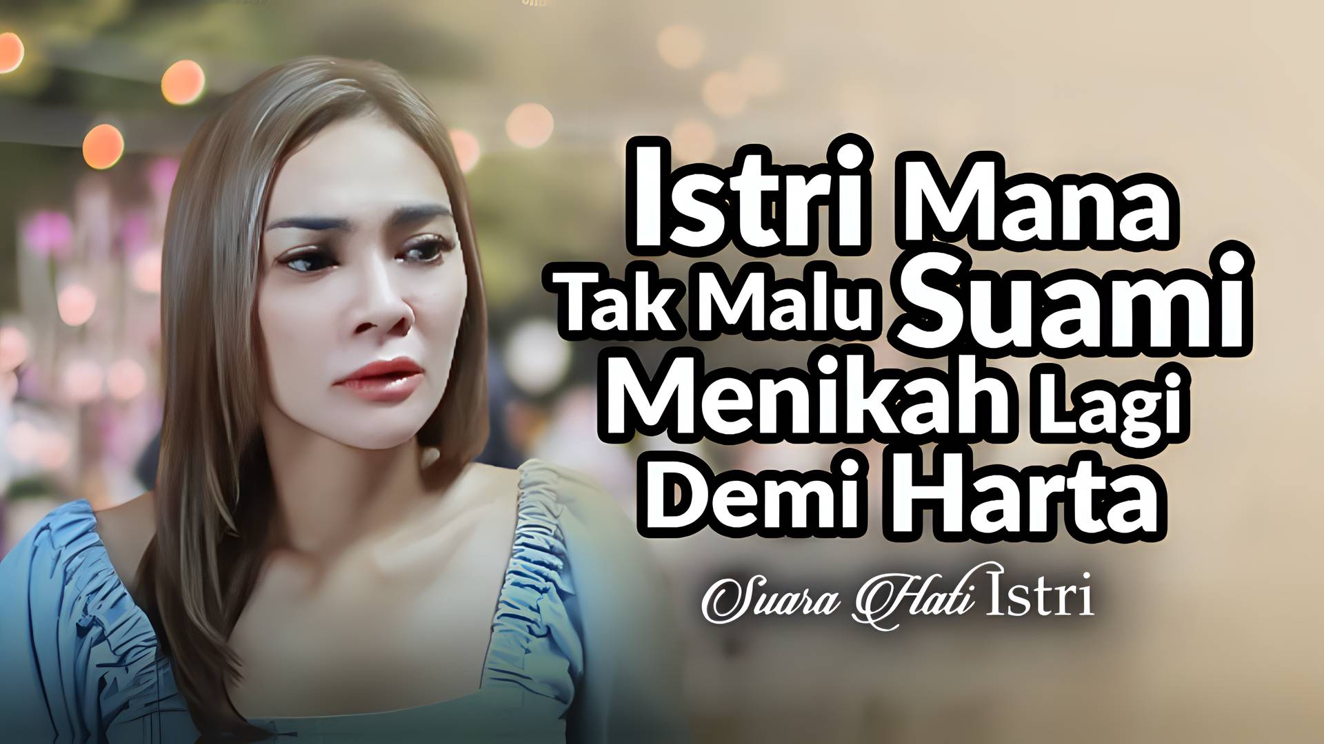 Istri Mana Tak Malu Suami Menikah Lagi Demi Harta