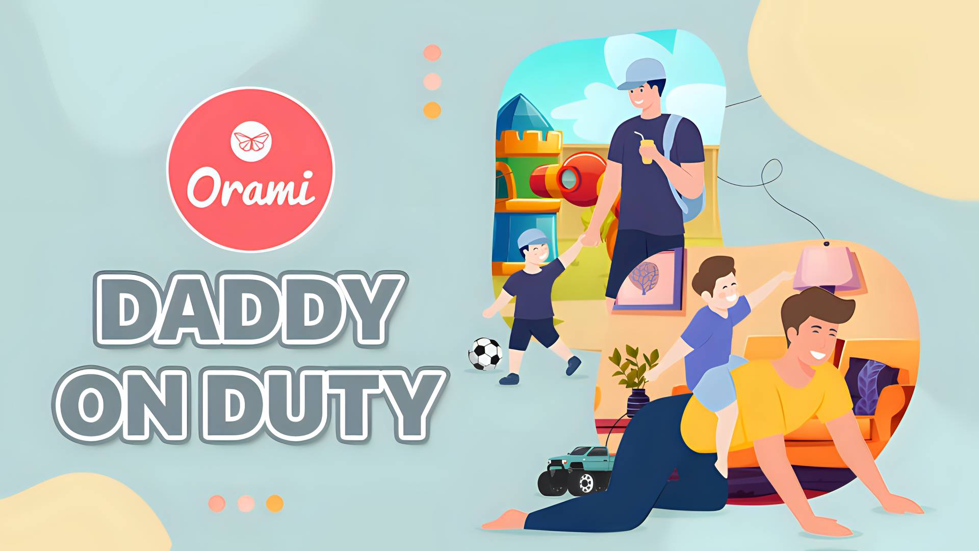 Orami - Daddy on Duty