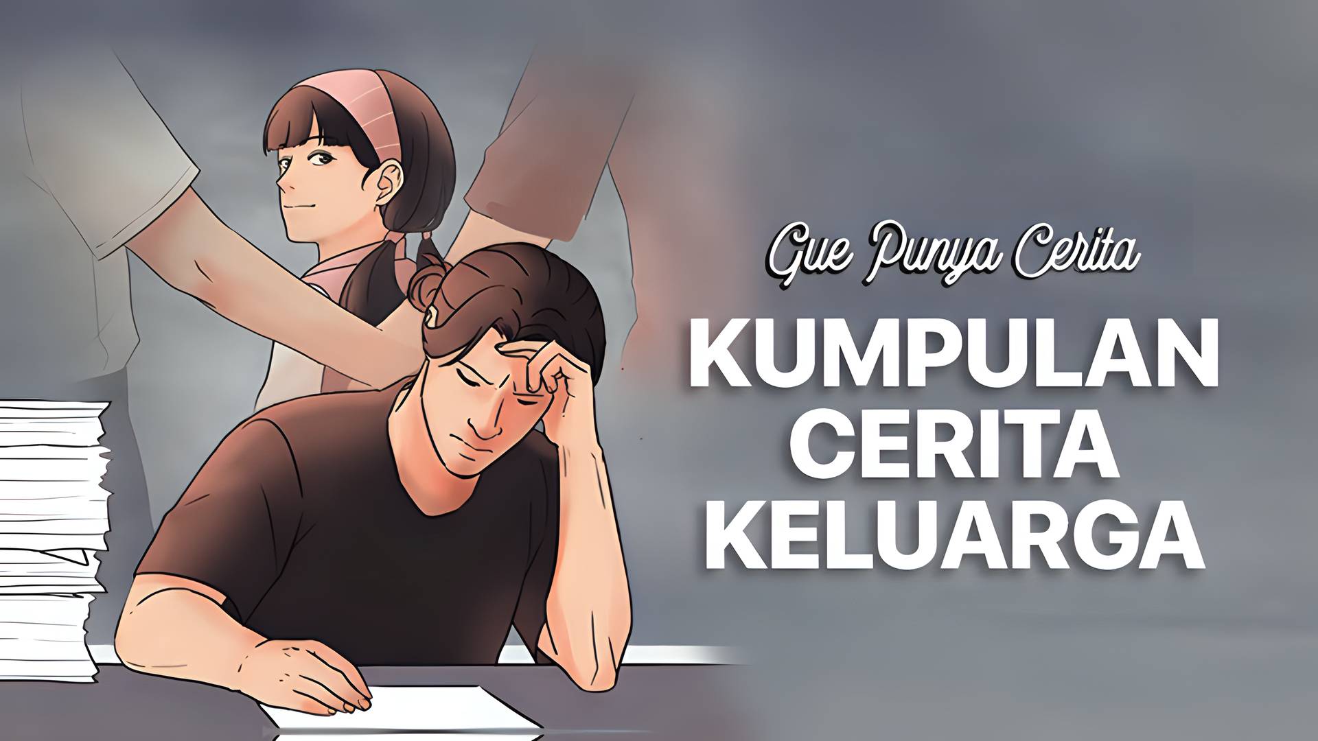 Gue Punya Cerita - Kumpulan Cerita Keluarga