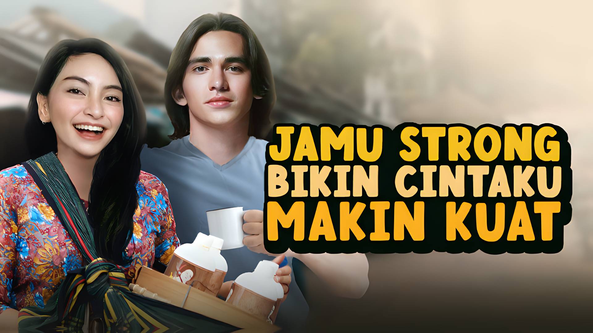 Jamu Strong Bikin Cintaku Makin Kuat