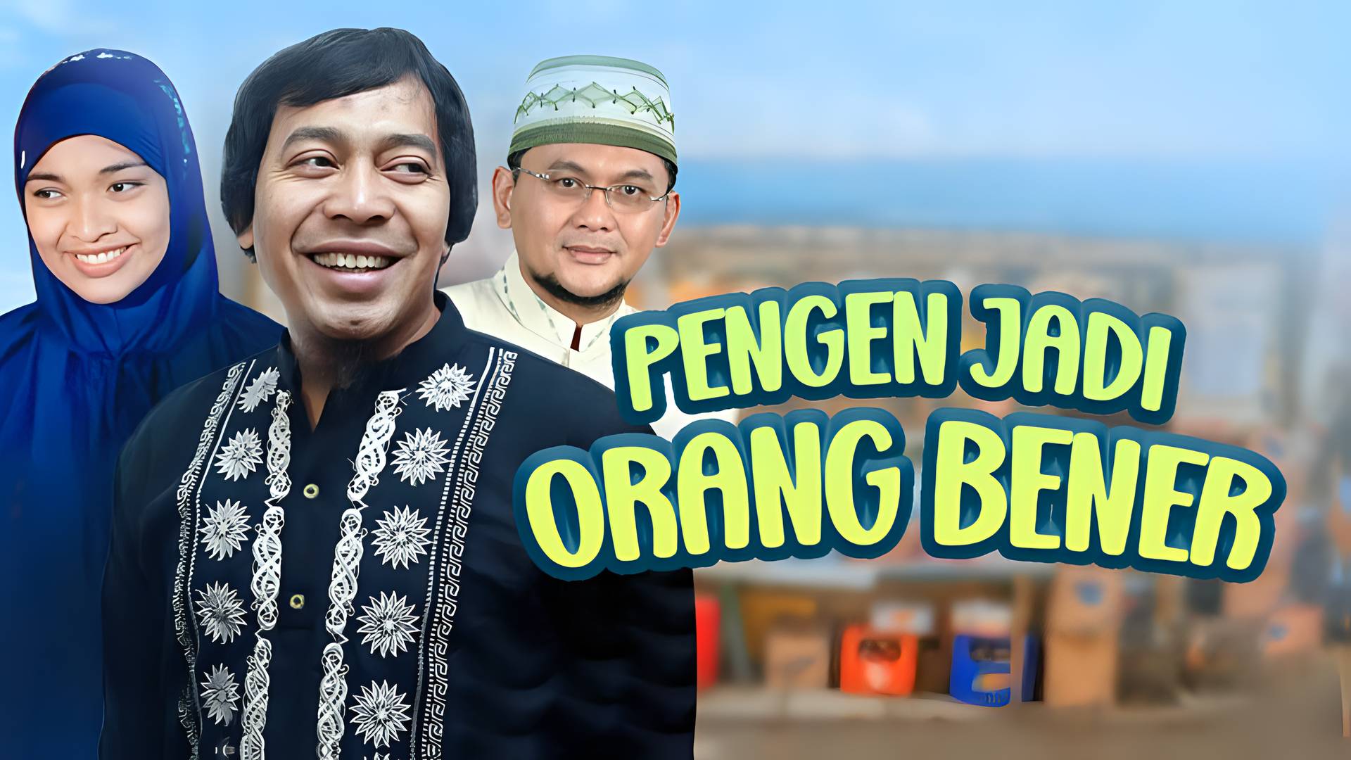 Pengen Jadi orang Bener Musim ke 2